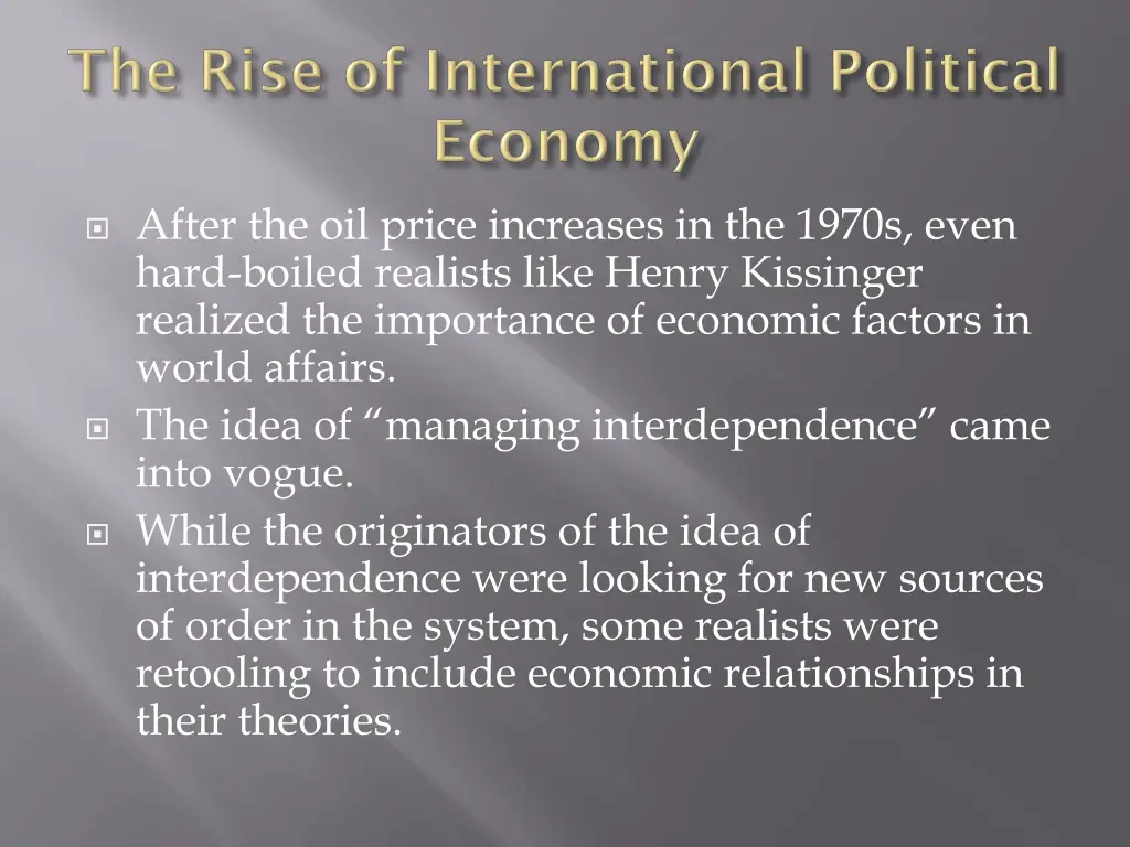 after the oil price increases in the 1970s even