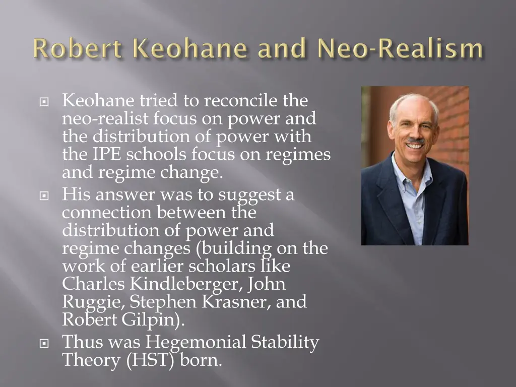 keohane tried to reconcile the neo realist focus