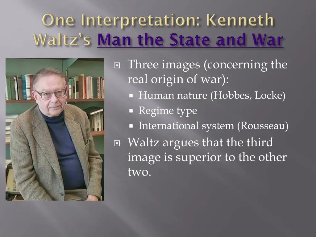 man the state and war