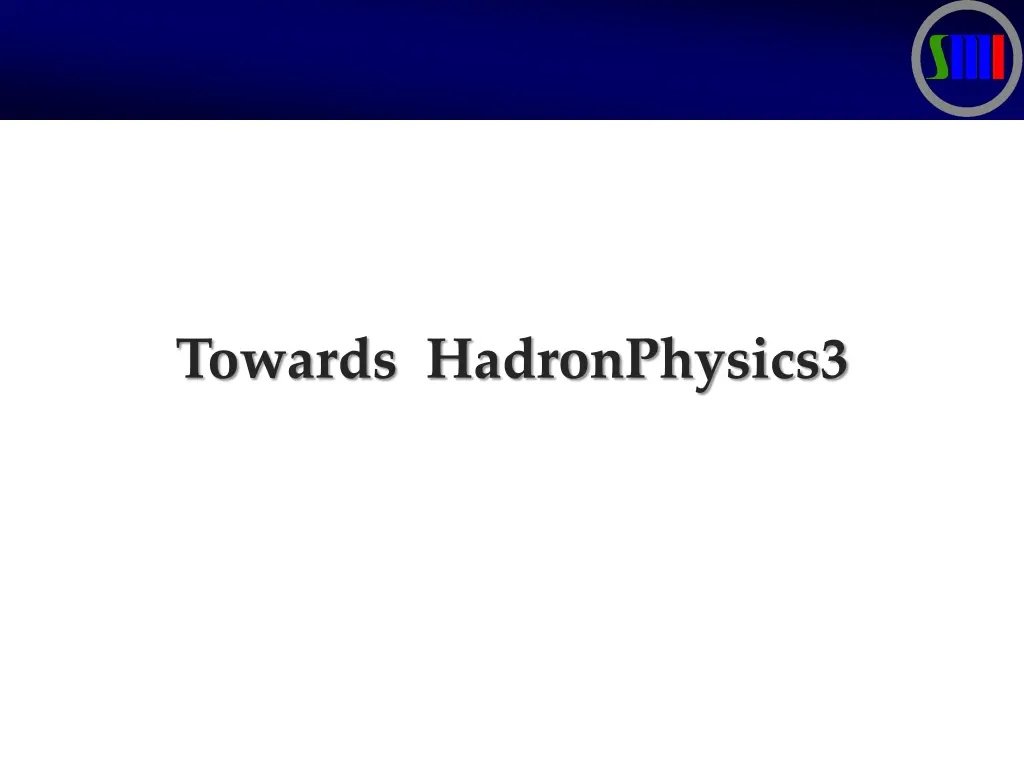 towards hadronphysics3