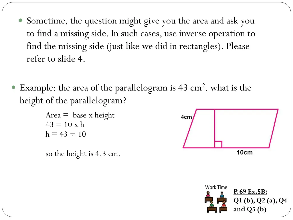 sometime the question might give you the area