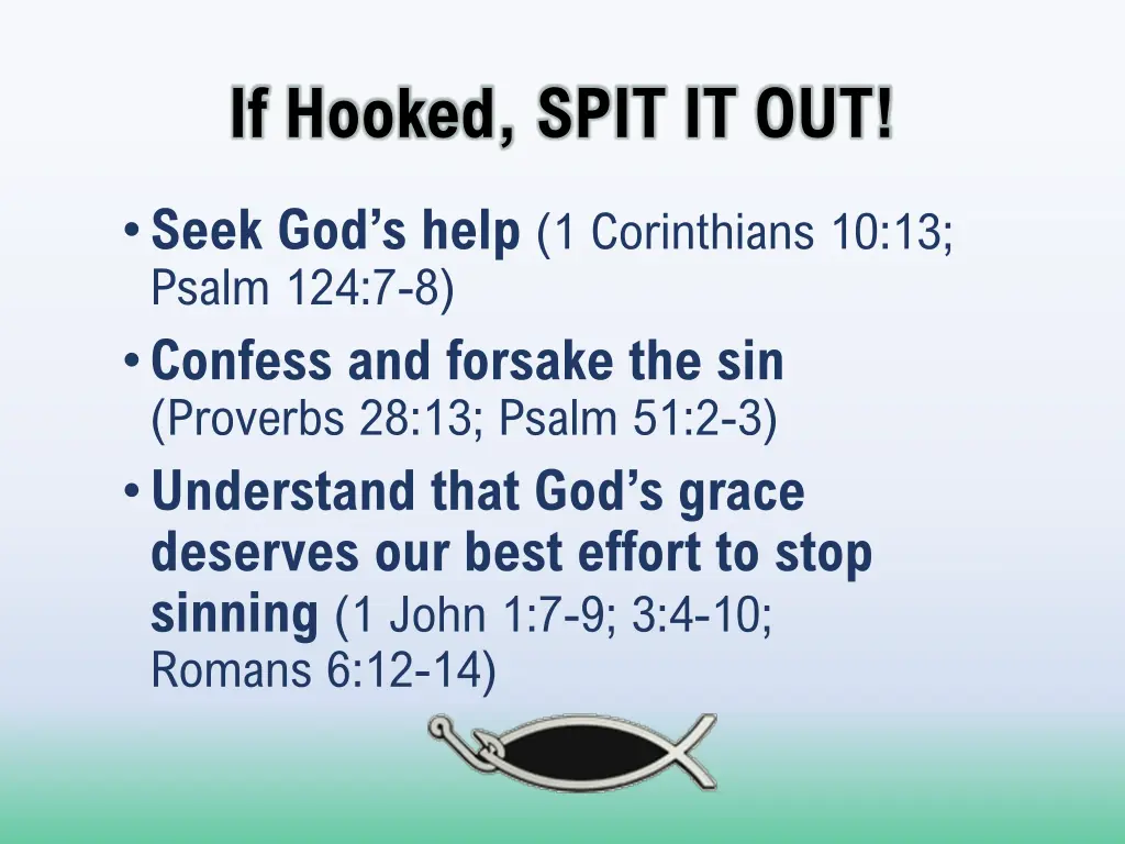 if hooked spit it out