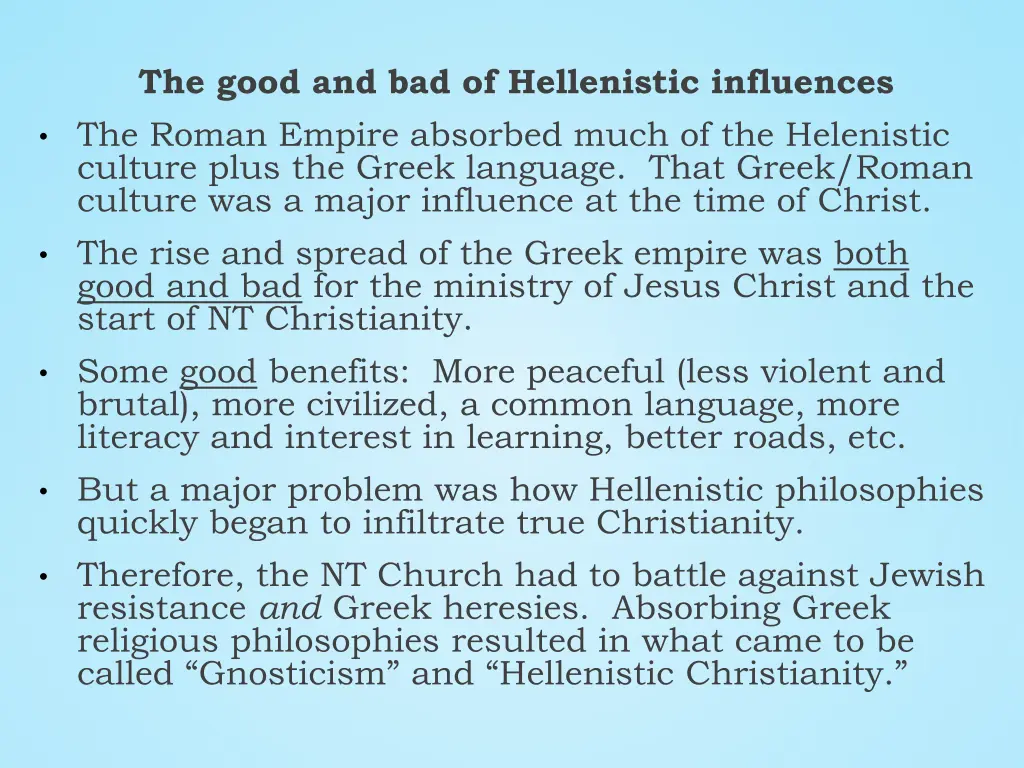 the good and bad of hellenistic influences