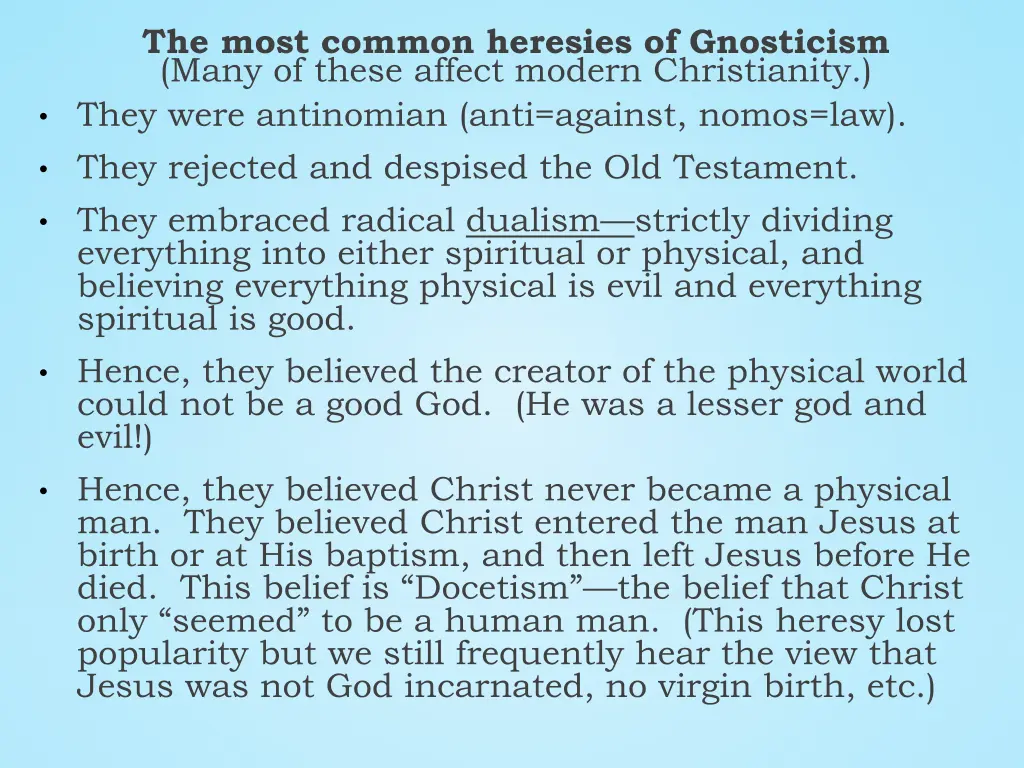 the most common heresies of gnosticism many