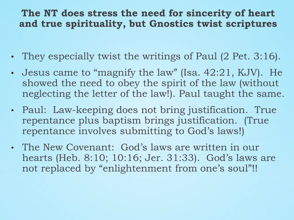 the nt does stress the need for sincerity