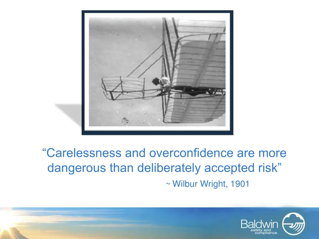 carelessness and overconfidence are more