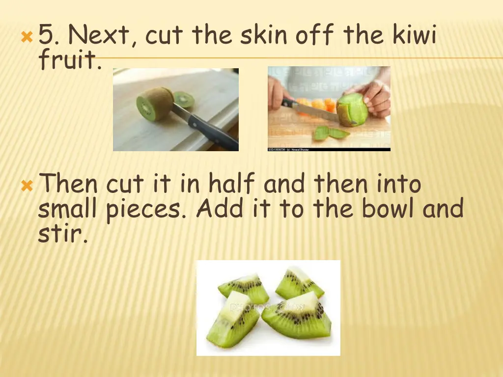 5 next cut the skin off the kiwi fruit