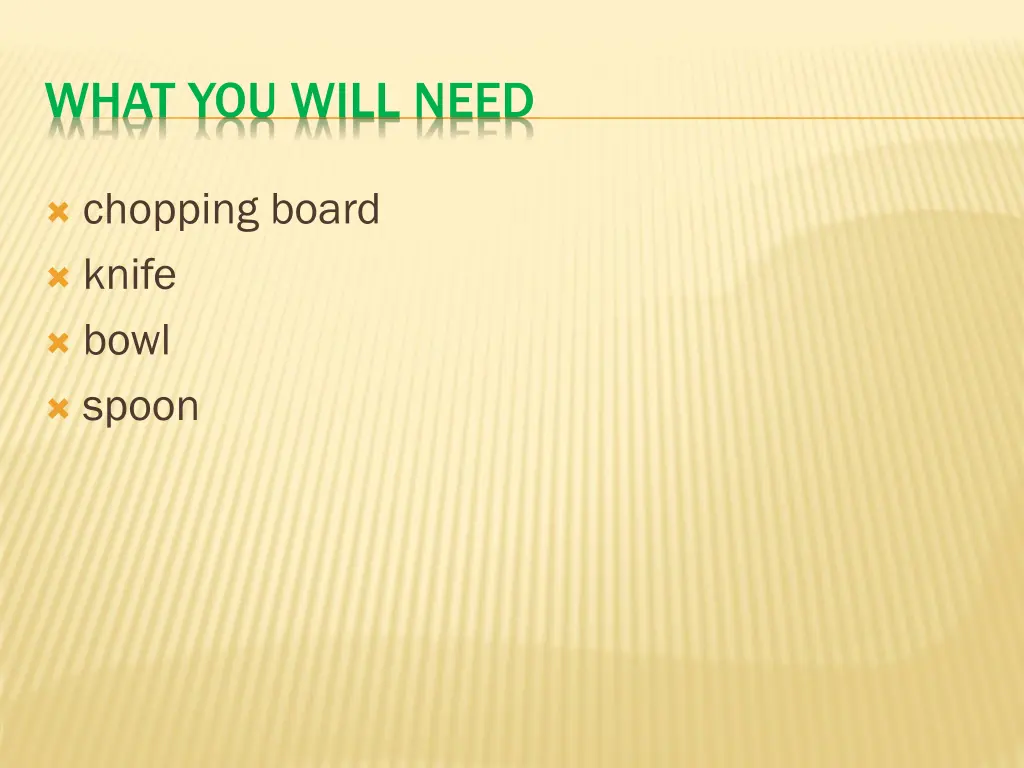 what you will need