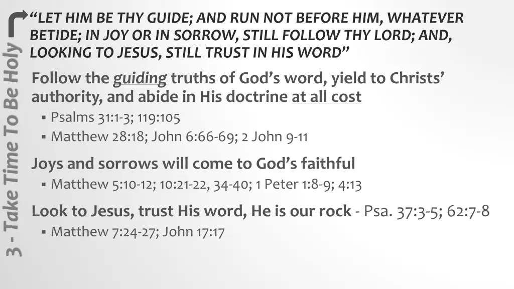 let him be thy guide and run not before