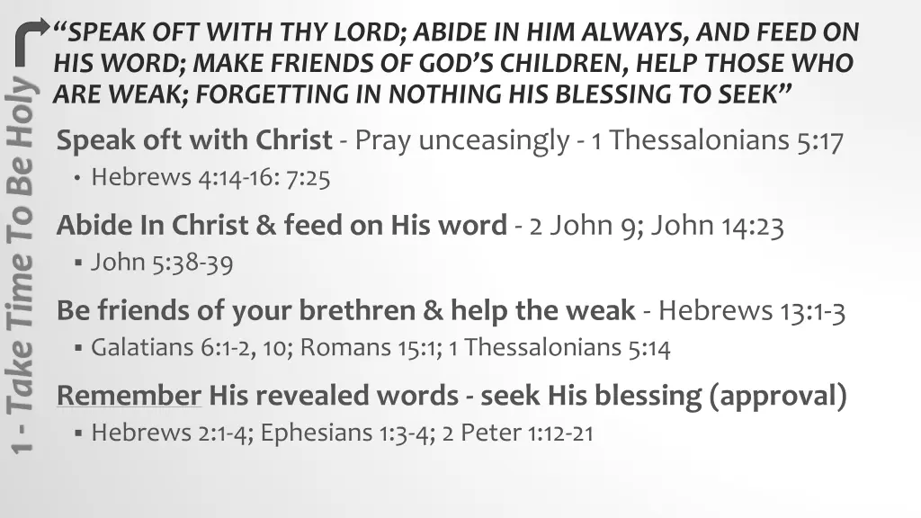 speak oft with thy lord abide in him always