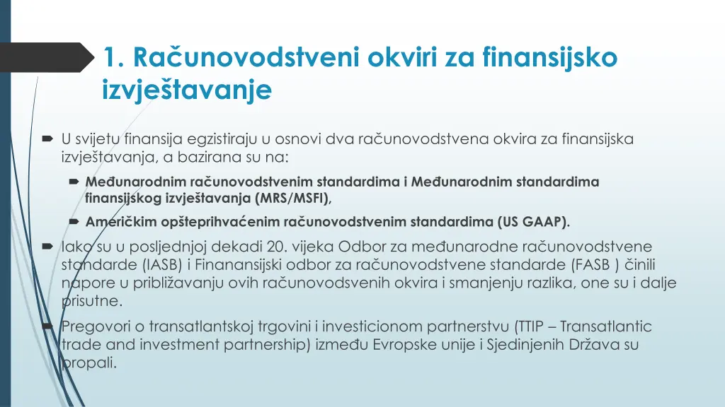 1 ra unovodstveni okviri za finansijsko izvje