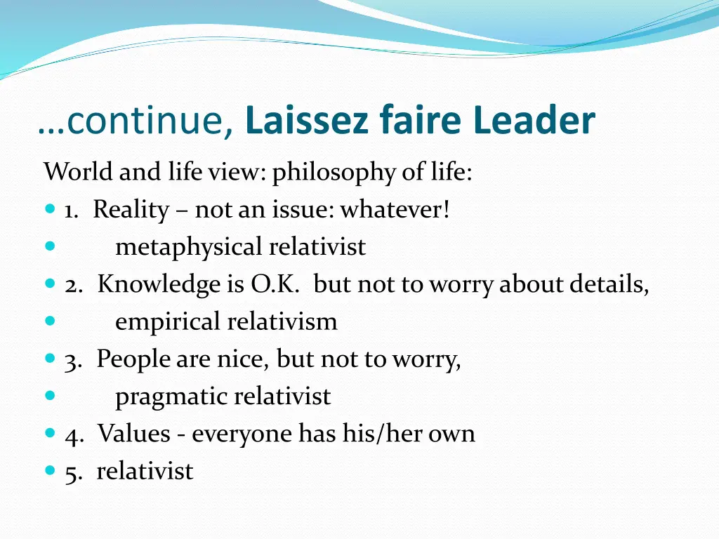continue laissez faire leader