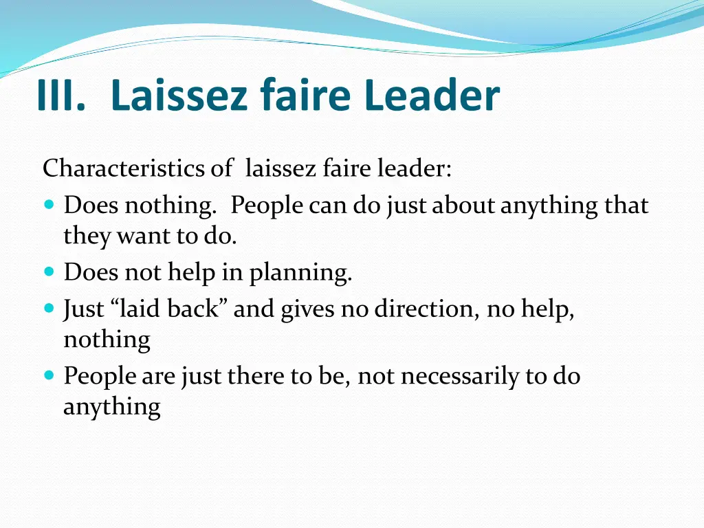 iii laissez faire leader
