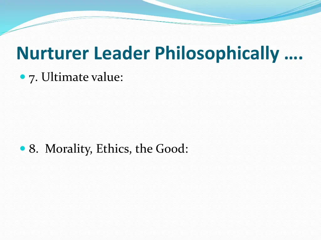 nurturer leader philosophically 3