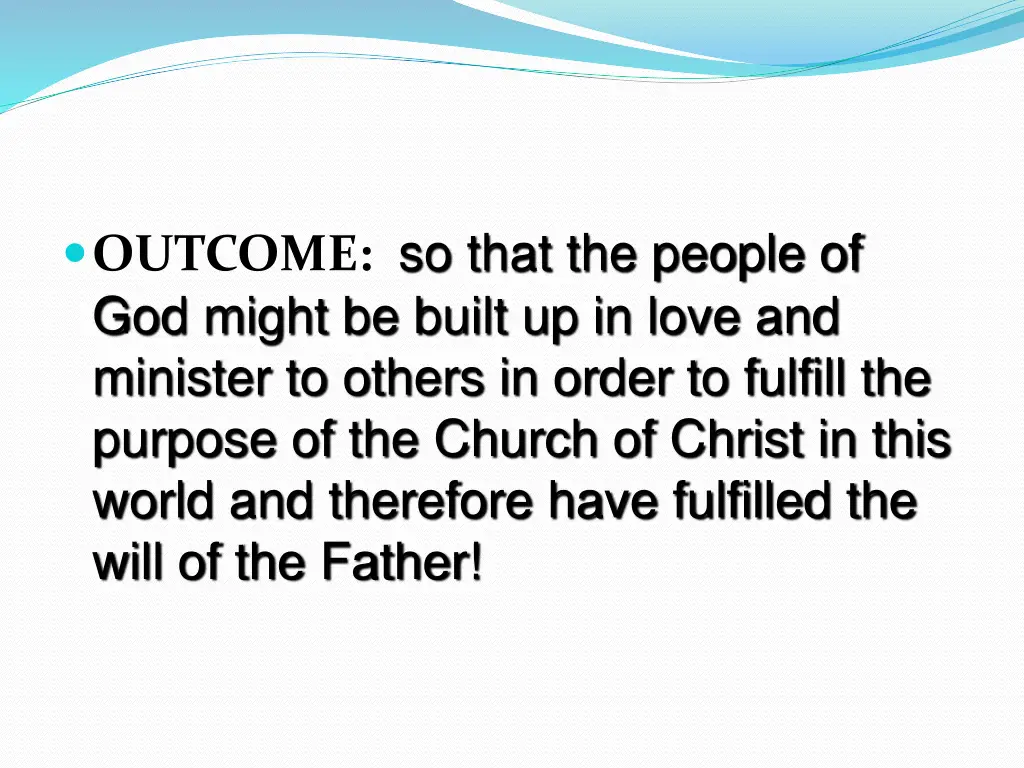 outcome so that the people of god might be built
