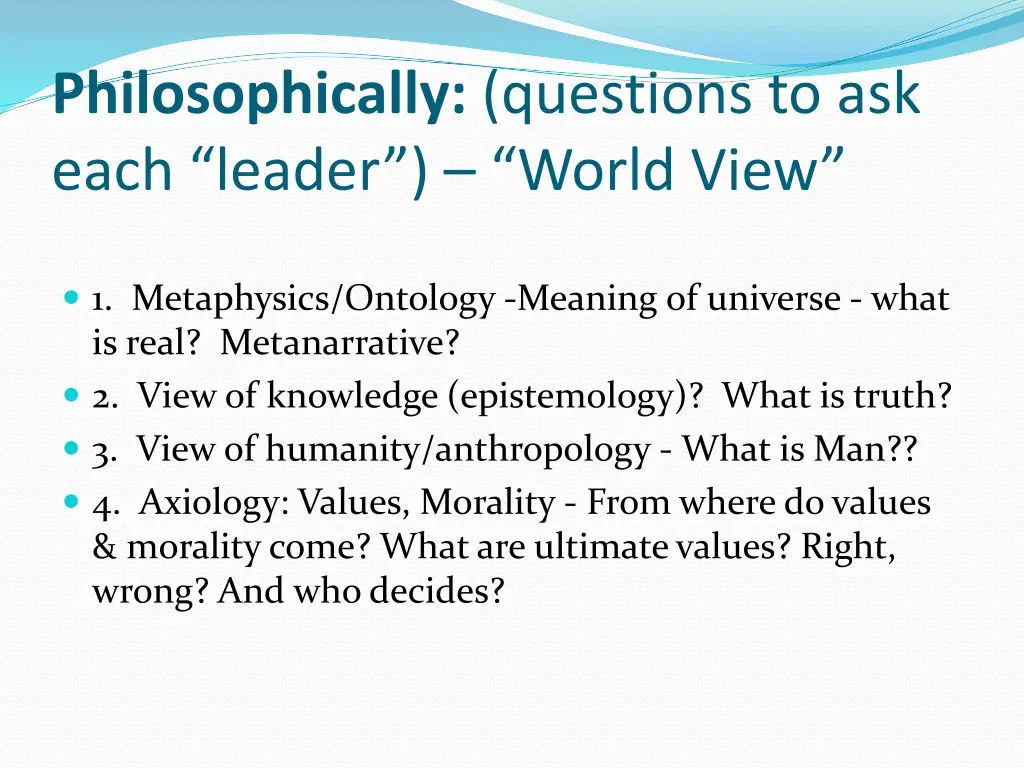 philosophically questions to ask each leader