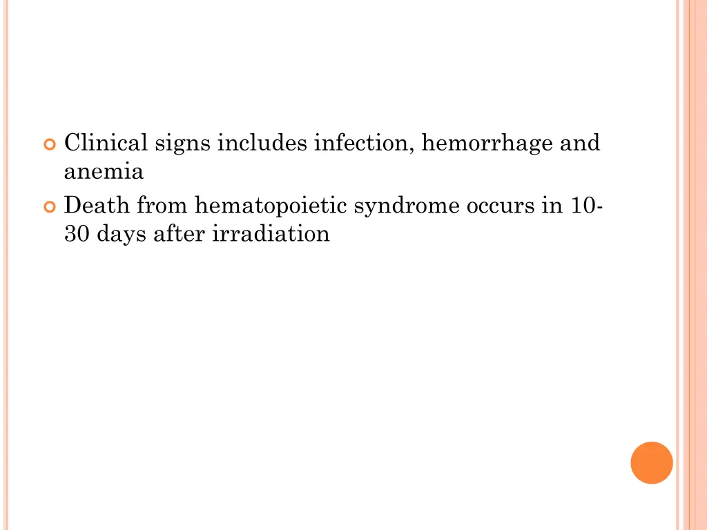 clinical signs includes infection hemorrhage