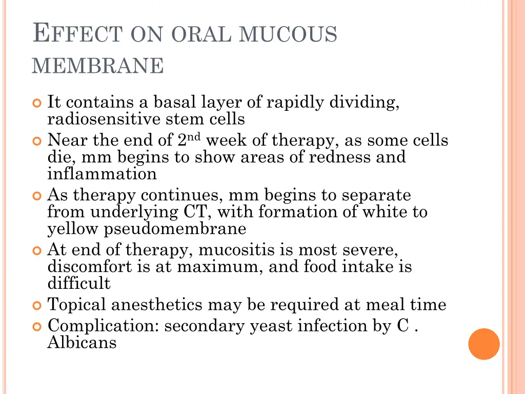 e ffect on oral mucous membrane