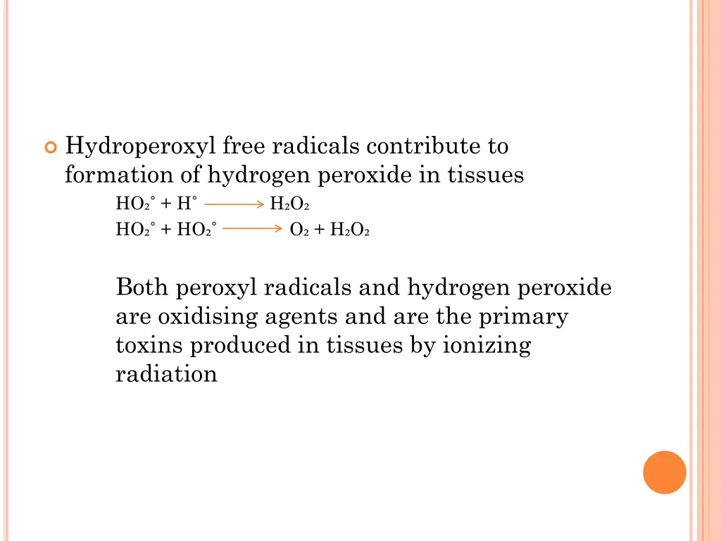 hydroperoxyl free radicals contribute