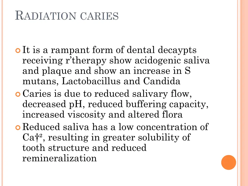 r adiation caries