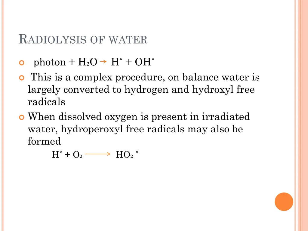 r adiolysis of water