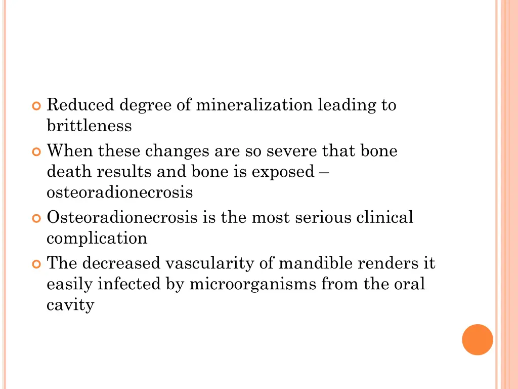 reduced degree of mineralization leading