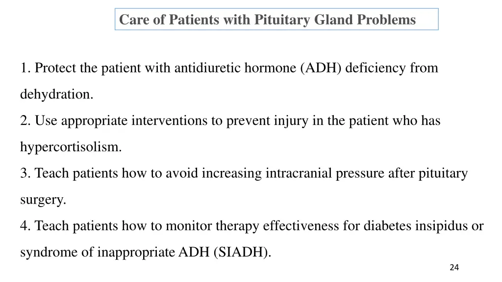 care of patients with pituitary gland problems