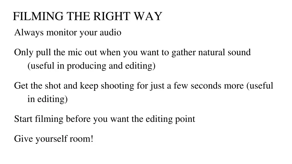 filming the right way always monitor your audio