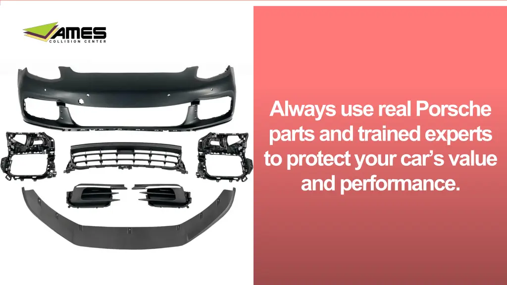 always use real porsche parts and trained experts
