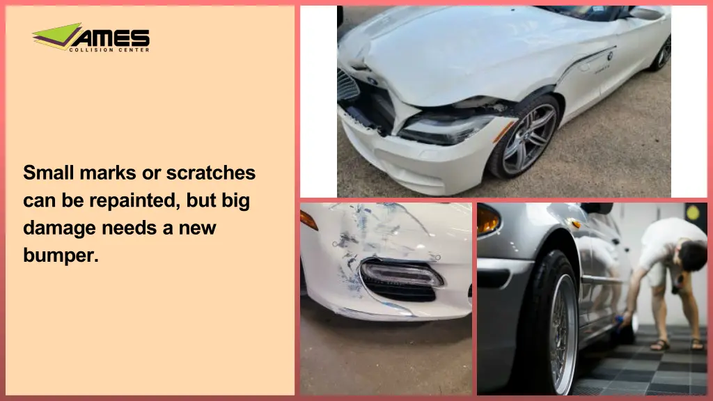small marks or scratches can be repainted