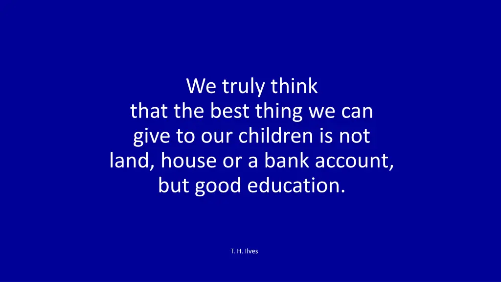 we truly think that the best thing we can give