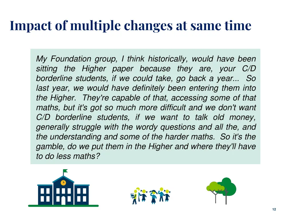 impact of multiple changes at same time