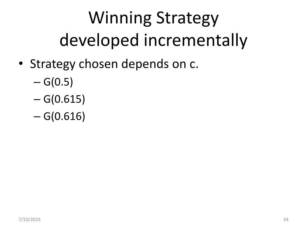 winning strategy developed incrementally strategy