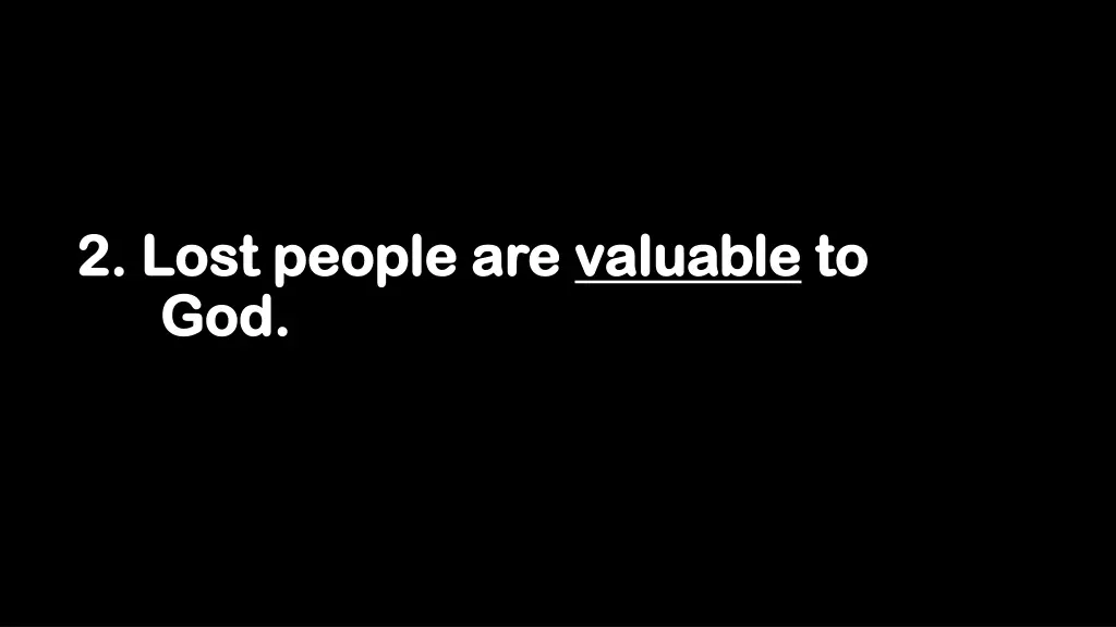 2 lost people are 2 lost people are valuable