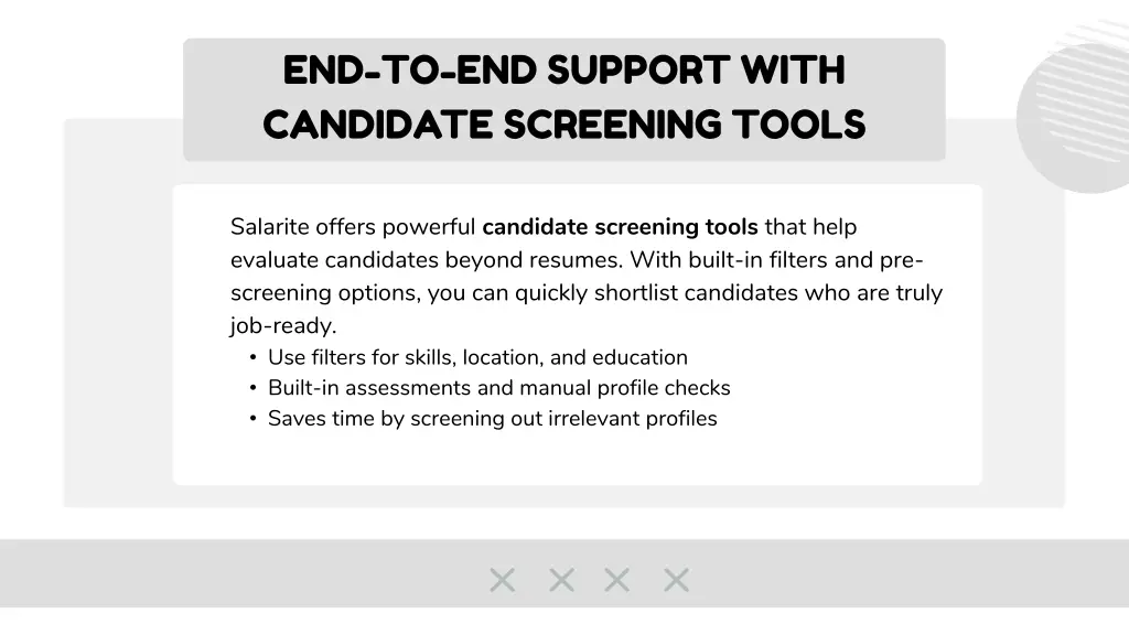 end to end support with candidate screening tools
