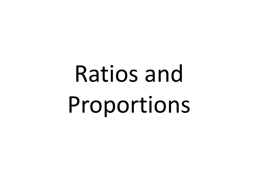 ratios and proportions
