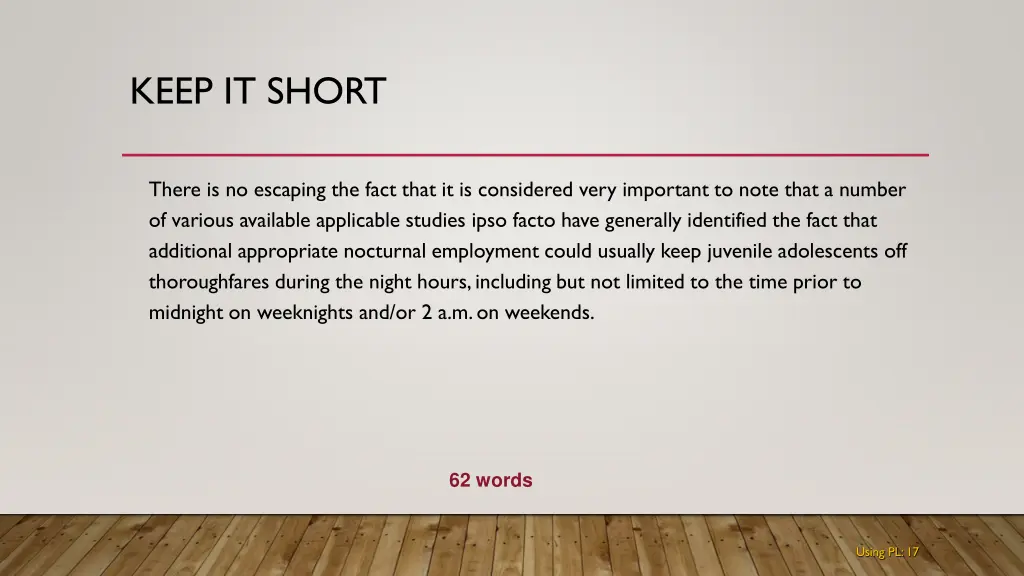 keep it short