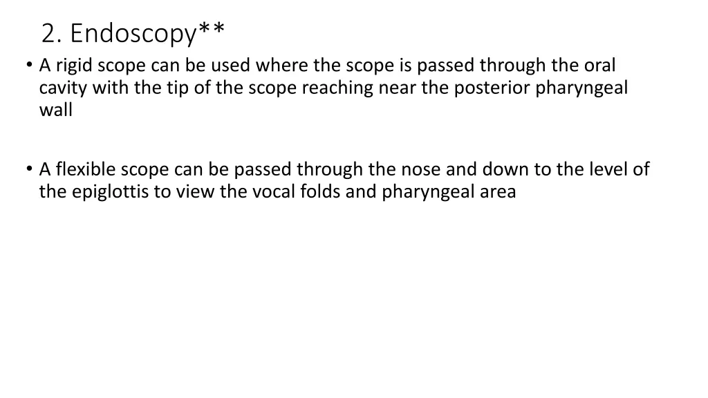 2 endoscopy a rigid scope can be used where