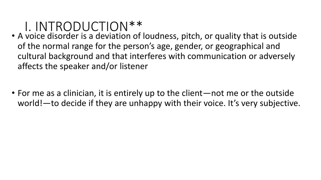 i introduction a voice disorder is a deviation