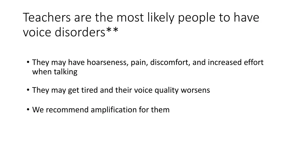 teachers are the most likely people to have voice