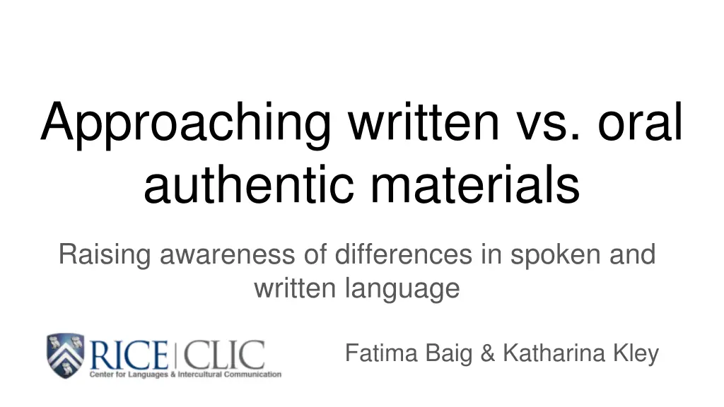approaching written vs oral authentic materials