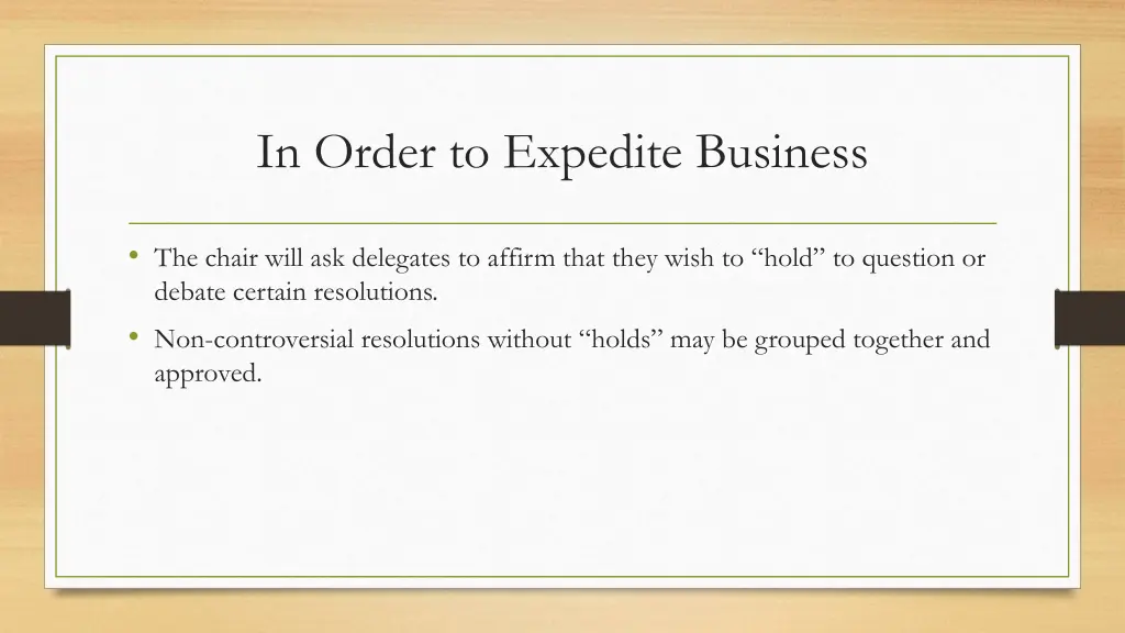 in order to expedite business