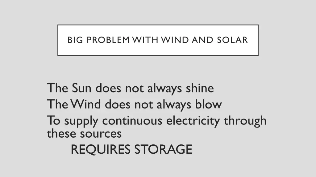 big problem with wind and solar