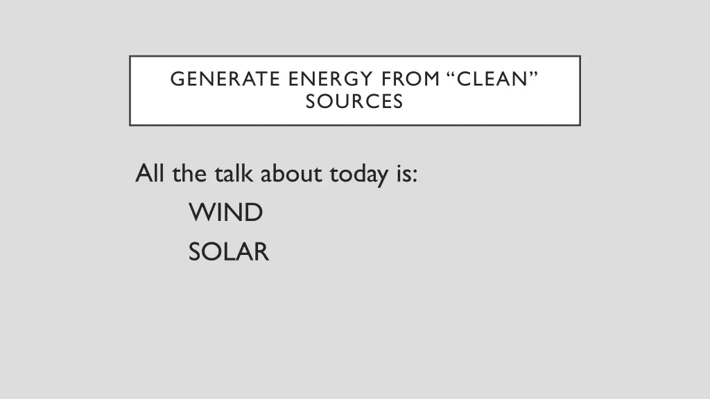 generate energy from clean sources