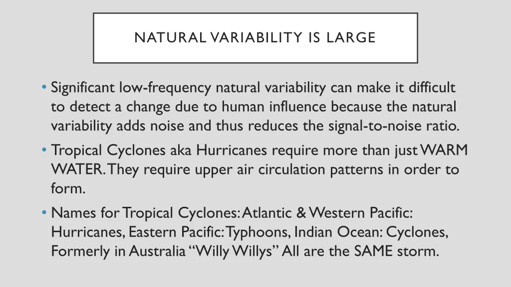 natural variability is large