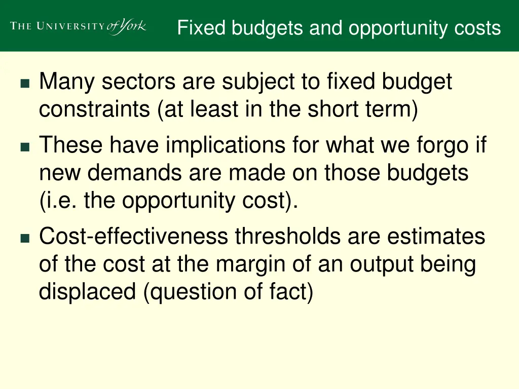 fixed budgets and opportunity costs