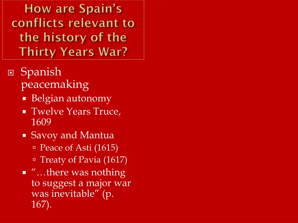 spanish peacemaking belgian autonomy twelve years