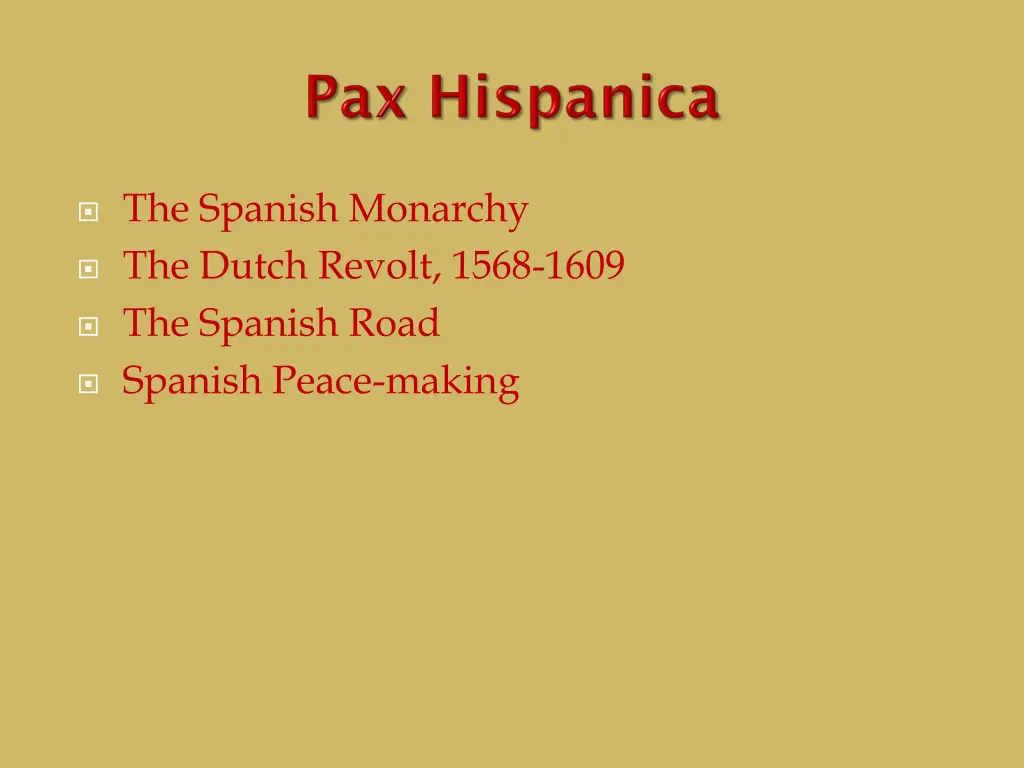 the spanish monarchy the dutch revolt 1568 1609