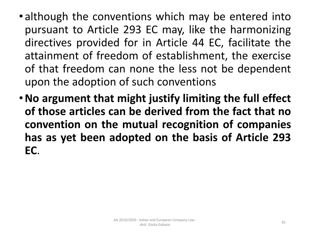 although the conventions which may be entered