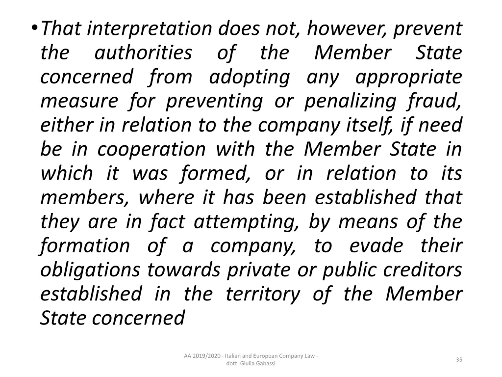that interpretation does not however prevent